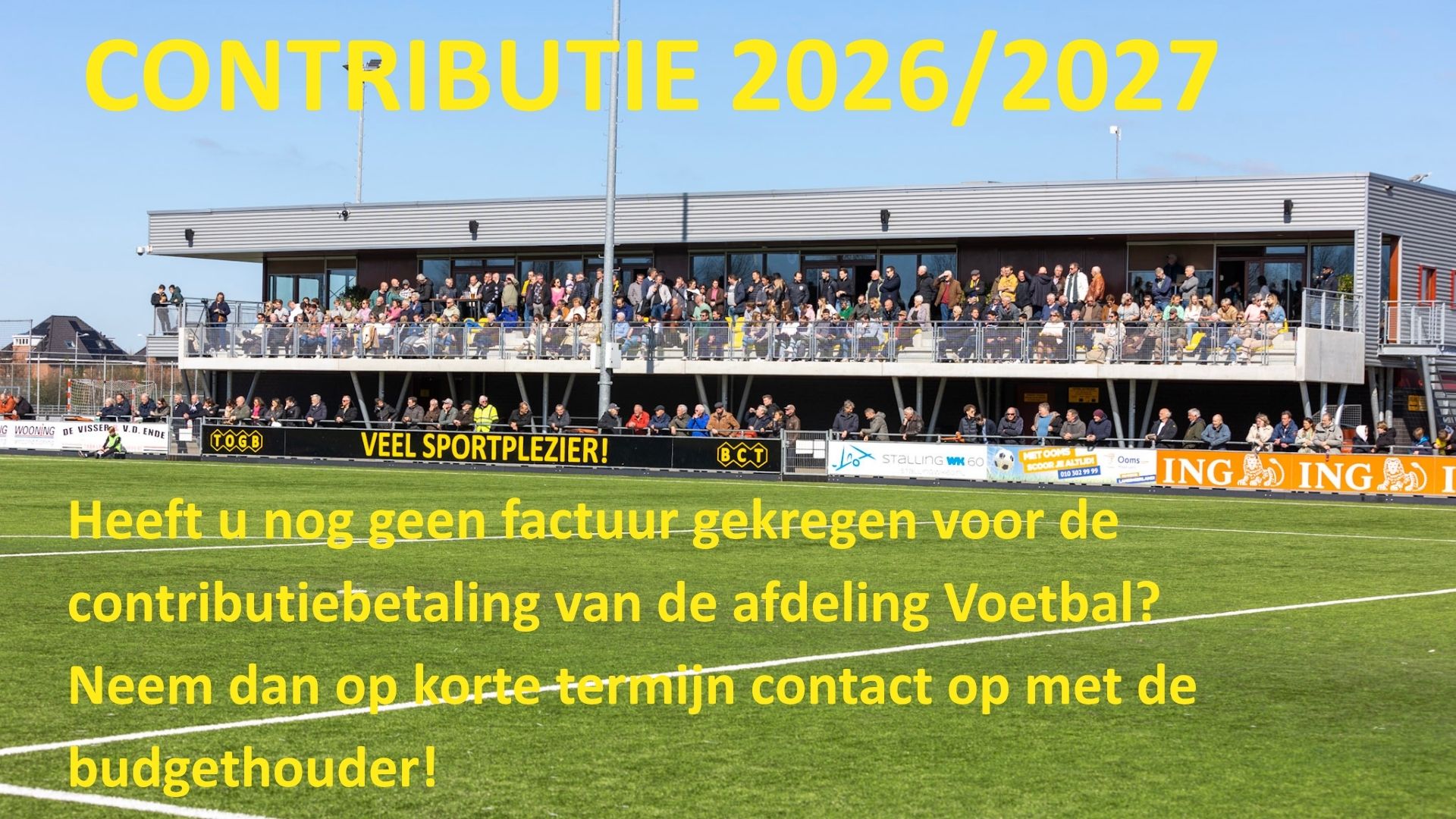 Heeft u nog geen factuur gekregen voor de contributiebetaling van de afdeling Voetbal?
